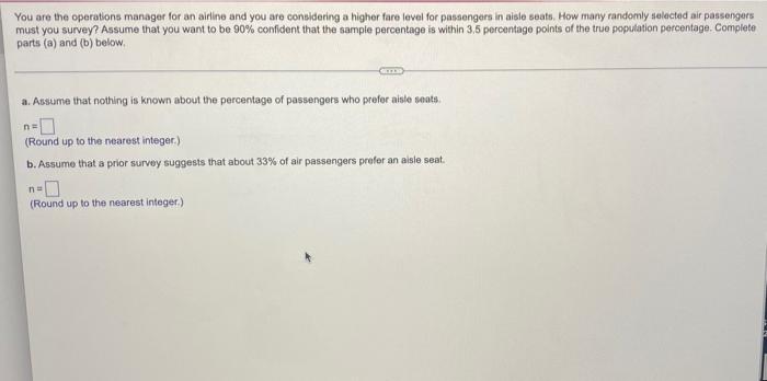 You Are The Operations Manager For An Airline And You Are Considering A Higher Fare Level For Passengers In Aisle Seats 1