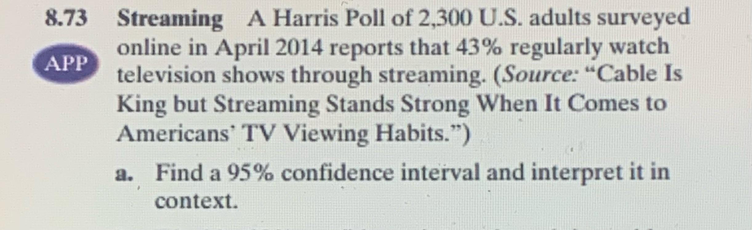 8 73 Streaming A Harris Poll Of 2 300 U S Adults Surveyed Online In April 2014 Reports That 43 Regularly Watch App Tel 1