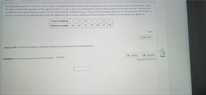 The Table Below Gives The Number Of Hours Seven Randomly Selected Students Spent Studying And Their Corresponding Midter 2