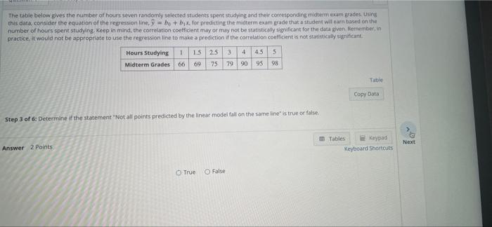 The Table Below Gives The Number Of Hours Seven Randomly Selected Students Spent Studying And Their Corresponding Midter 3