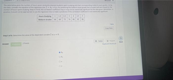 The Table Below Gives The Number Of Hours Seven Randomly Selected Students Spent Studying And Their Corresponding Midter 5