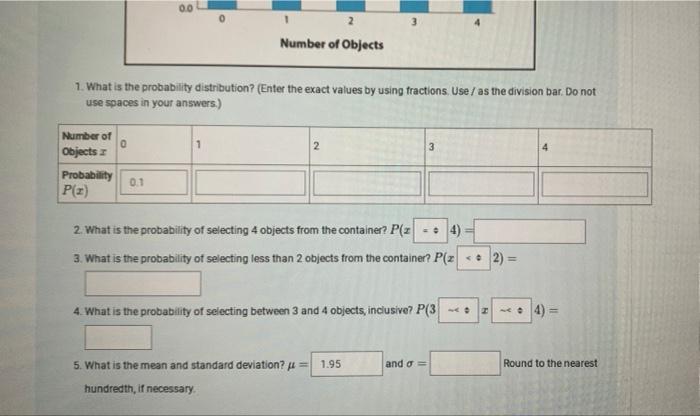 The Figure Below Represents The Probability Distribution For Selecting A Number Of Objects Out Of A Container Construct 2