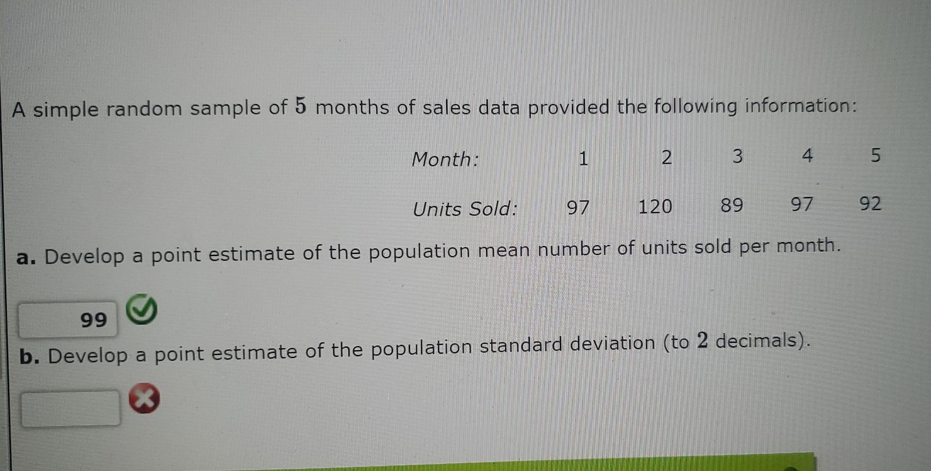 A Simple Random Sample Of 5 Months Of Sales Data Provided The Following Information Month 1 23 4 5 5 Units Sold 97 12 1
