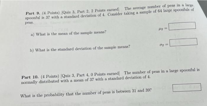 Part 9 4 Points Quiz 3 Part 2 2 Points Earned The Average Number Of Peas In A Large Spoonful Is 37 With A Standar 1