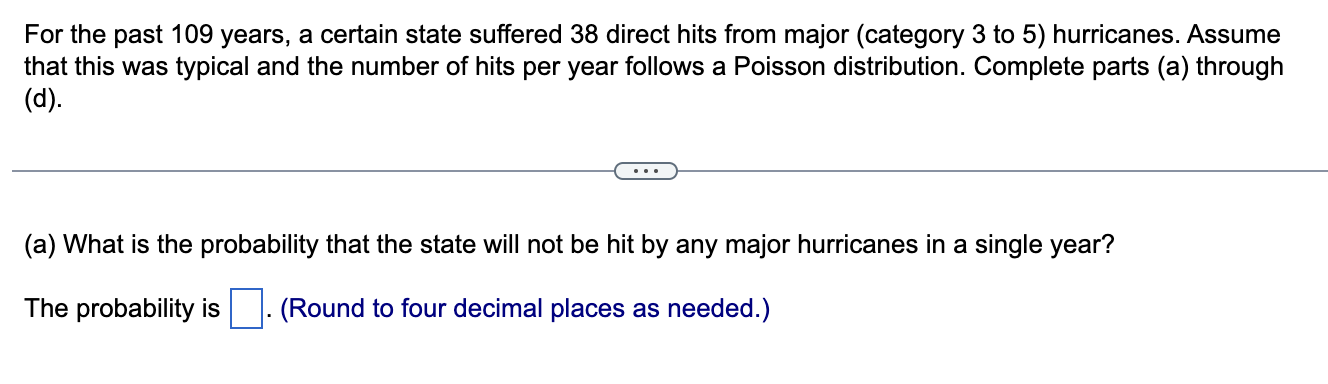 For The Past 109 Years A Certain State Suffered 38 Direct Hits From Major Category 3 To 5 Hurricanes Assume That Thi 1