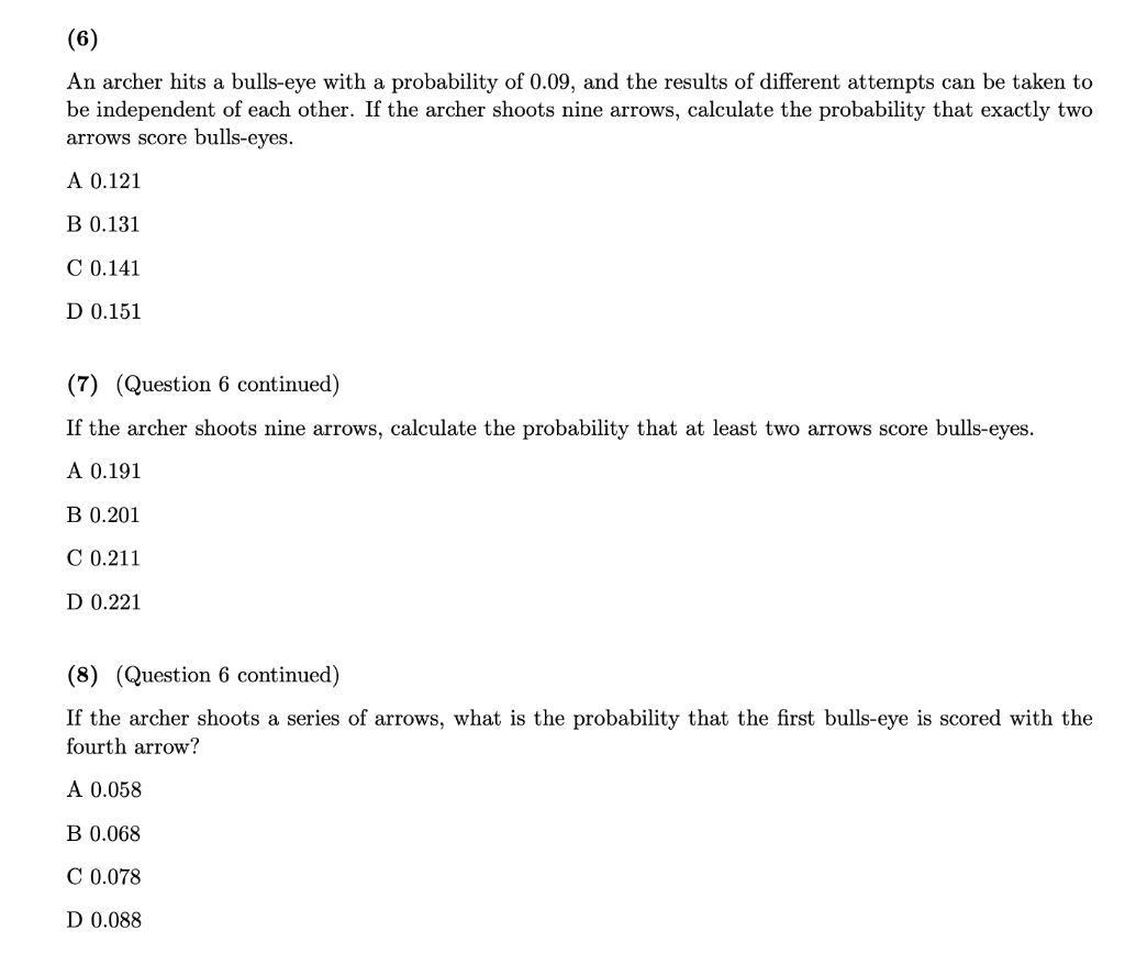 6 An Archer Hits A Bulls Eye With A Probability Of 0 09 And The Results Of Different Attempts Can Be Taken To Be Inde 1
