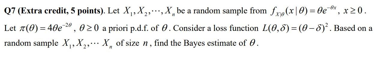 1 Q7 Extra Credit 5 Points Let X X2 X Be A Random Sample From Fxjo X O 0e Ox X 20 Let 7 0 40e 20 020 A 1