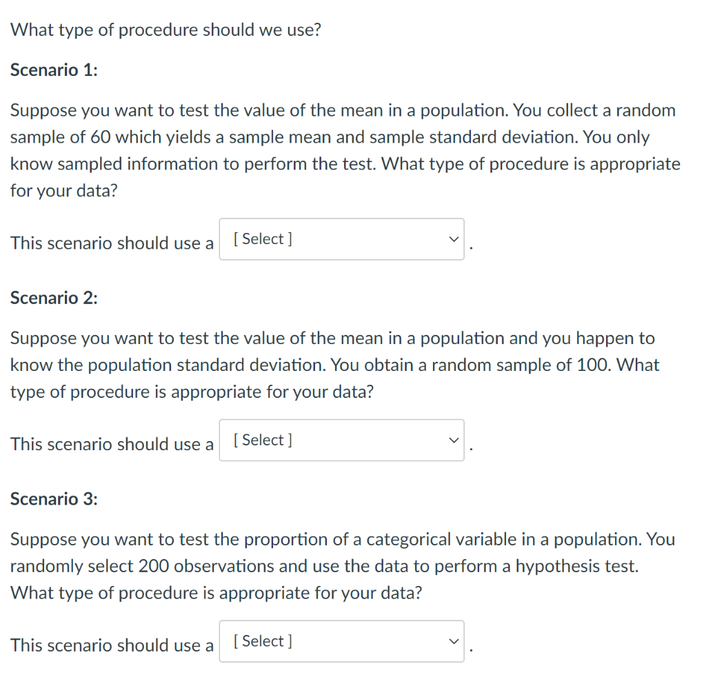 What Type Of Procedure Should We Use Scenario 1 Suppose You Want To Test The Value Of The Mean In A Population You Co 1