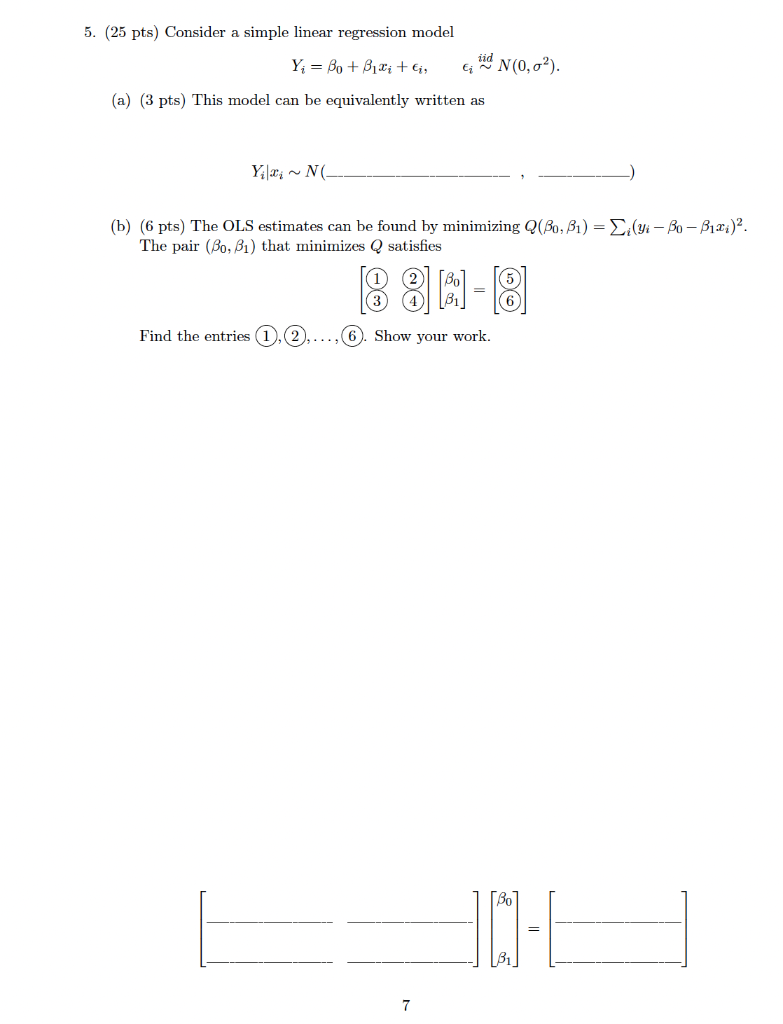5 25 Pts Consider A Simple Linear Regression Model Y Bo Bix Ej Und N 0 0 Ej A 3 Pts This Model Can Be 1