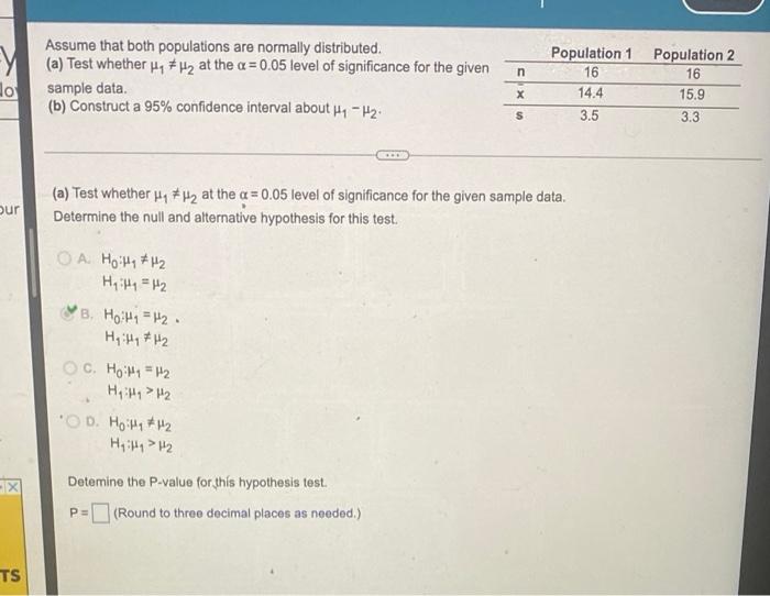 Assume That Both Populations Are Normally Distributed A Test Whether H Hy At The A 0 05 Level Of Significance For 1