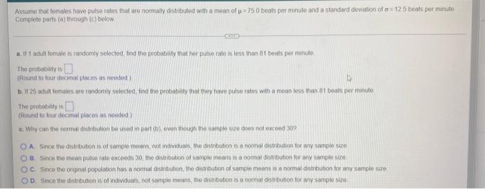 Assume That Fomnies Have Pulse Rates That Are Normally Distributed With A Mean Of 750 Beats Per Minute And A Standard D 1