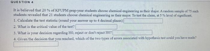 Question 4 It Is Believed That 20 Of Kfupm Prep Year Students Choose Chemical Engineering As Their Rhajor A Random Sa 1