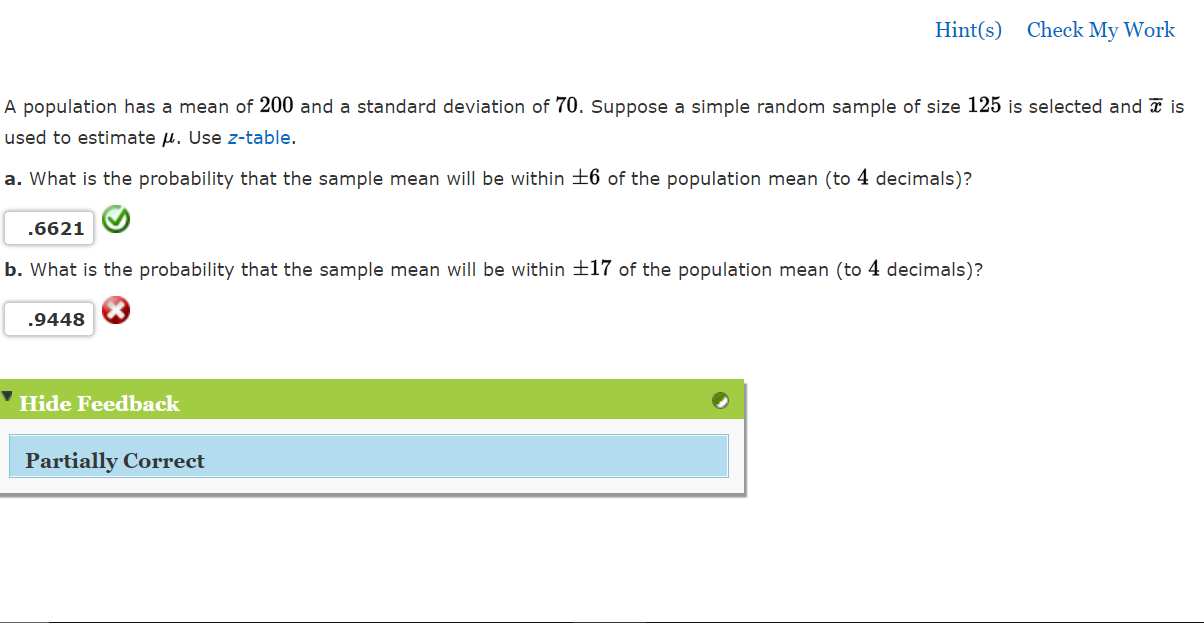 Hint S Check My Work A Population Has A Mean Of 200 And A Standard Deviation Of 70 Suppose A Simple Random Sample Of S 1