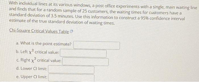 With Individual Lines At Its Various Windows A Post Office Experiments With A Single Main Waiting Line And Finds That 1