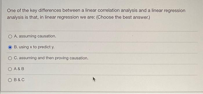 One Of The Key Differences Between A Linear Correlation Analysis And A Linear Regression Analysis Is That In Linear Reg 1