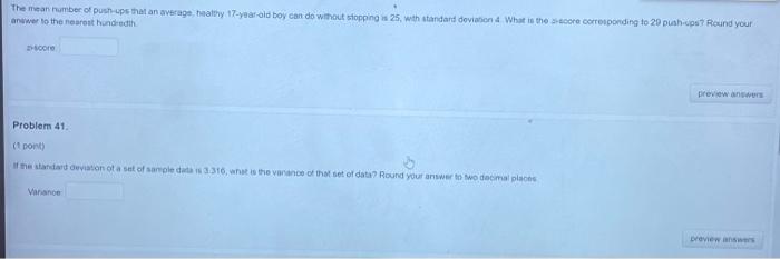 The Man Number Of Push Ups That An Average Healthy 17 Year Old Boy Can Do Without Stopping Is 25 With Standard Deviati 1