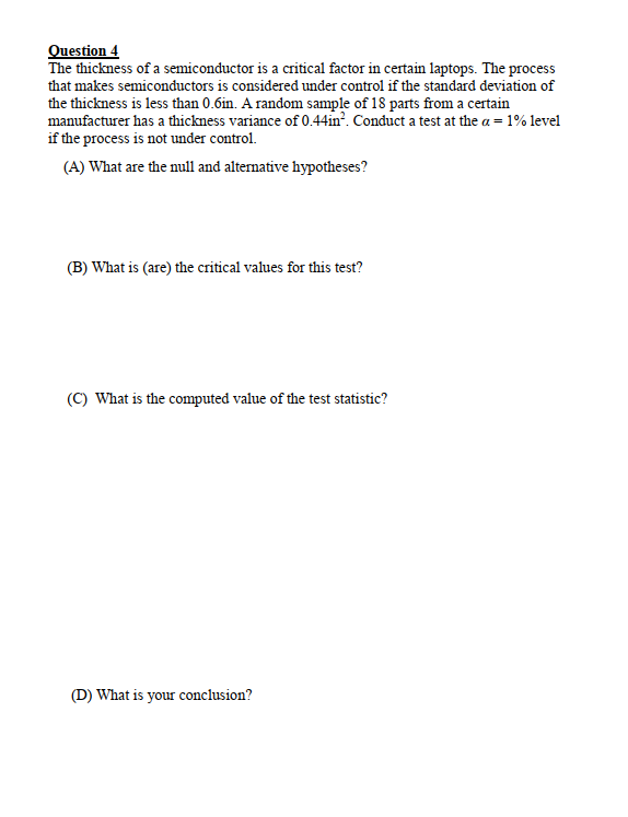 Question 4 The Thickness Of A Semiconductor Is A Critical Factor In Certain Laptops The Process That Makes Semiconducto 1