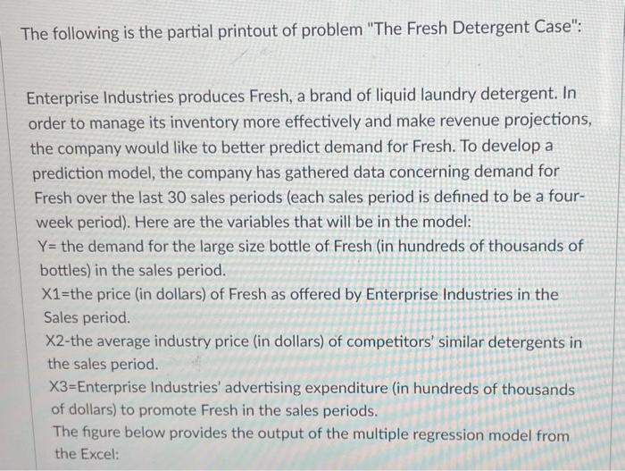 The Following Is The Partial Printout Of Problem The Fresh Detergent Case Enterprise Industries Produces Fresh A Bra 1