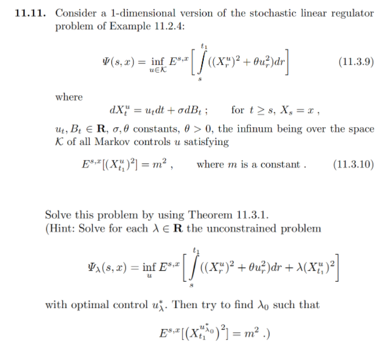 11 11 Consider A 1 Dimensional Version Of The Stochastic Linear Regulator Problem Of Example 11 2 4 S2 Inf E8 1 Ue 1
