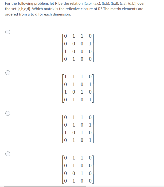 For The Following Problem Let R Be The Relation A B A C B B B D C A D B Over The Set A B C D Whic 1