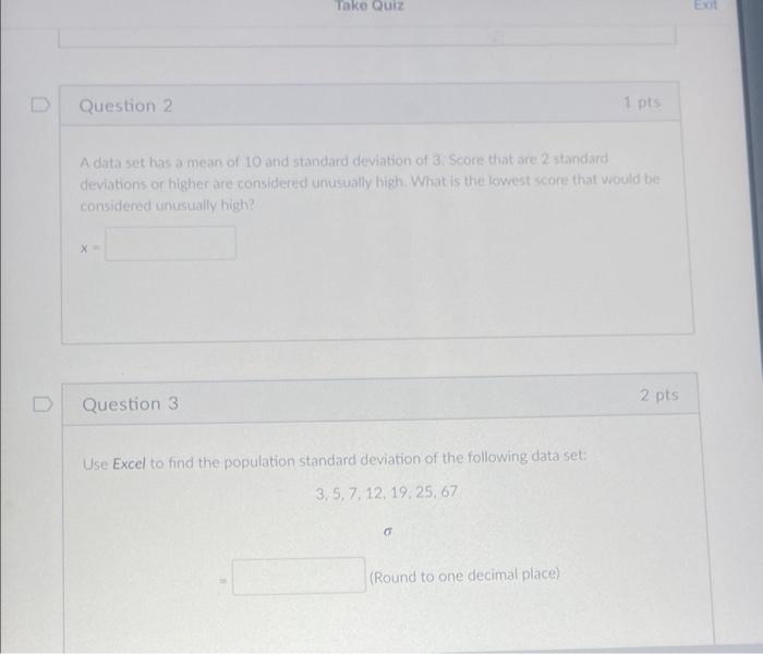 Take Quiz Question 2 1 Pts A Data Set Has A Mean Of 10 And Standard Deviation Of 3 Score That Are 2 Standard Deviations 1