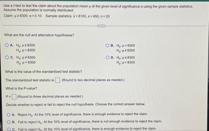 Use A T Test To Test The Claim About The Population Mean At The Given Level Of Significance A Using The Given Sample Sta 1