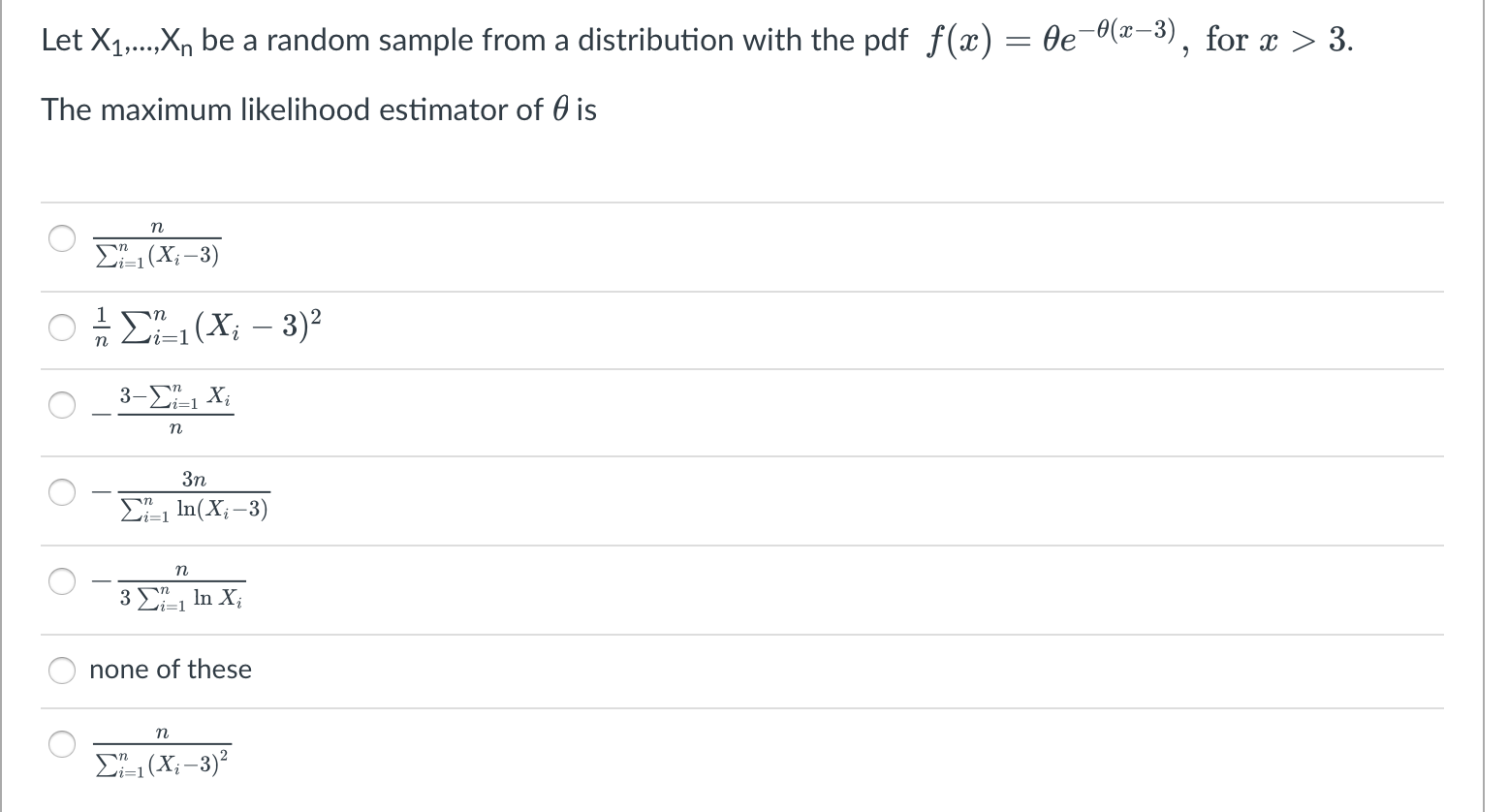 Let X1 Xn Be A Random Sample From A Distribution With The Pdf F X 0e 0 X 3 For X 3 The Maximum Likelihood E 1