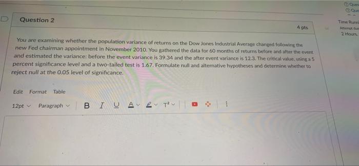 Question 2 The Run 4pts 2 Hours You Are Examining Whether The Population Variance Of Returns On The Dow Jones Industrial 1