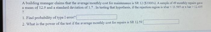 A Building Manager Claims That The Average Monthly Cost For Maintenance Is Sr 12 51000 S A Sample Of 49 Monthly Repai 1