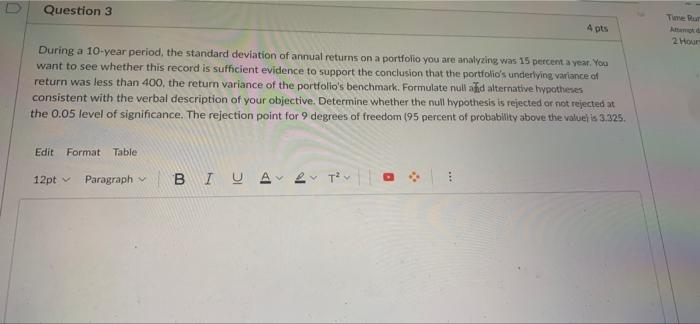 Question 3 A Pts Am 2 Hour During A 10 Year Period The Standard Deviation Of Annual Returns On A Portfolio You Are Anal 1