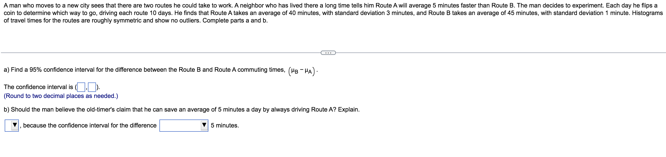 A Man Who Moves To A New City Sees That There Are Two Routes He Could Take To Work A Neighbor Who Has Lived There A Lon 1
