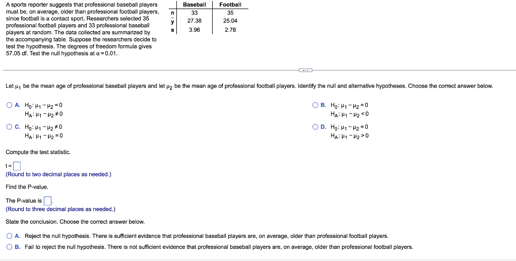 N A Sports Reporter Suggests That Professional Baseball Players Must Be On Average Older Than Professional Football Pl 1