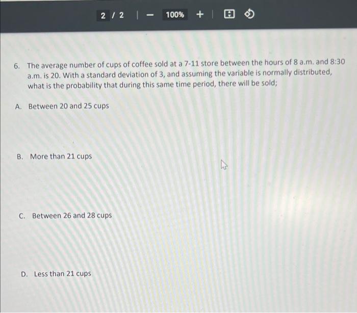 2 2 100 O 6 The Average Number Of Cups Of Coffee Sold At A 7 11 Store Between The Hours Of 8 Am And 8 30 A M Is 1