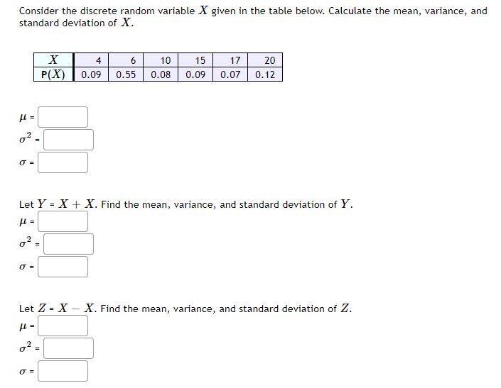 Consider The Discrete Random Variable X Given In The Table Below Calculate The Mean Variance And Standard Deviation O 1