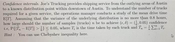 Confidence Intervals Joe S Trucking Provides Shipping Service From The Outlying Areas Of Austin To A Known Distribution 1