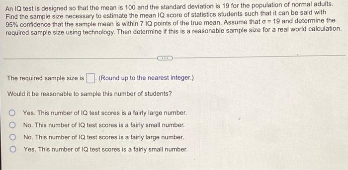 An Iq Test Is Designed So That The Mean Is 100 And The Standard Deviation Is 19 For The Population Of Normal Adults Fin 1