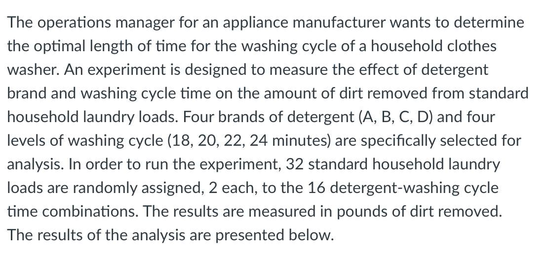 The Operations Manager For An Appliance Manufacturer Wants To Determine The Optimal Length Of Time For The Washing Cycle 1