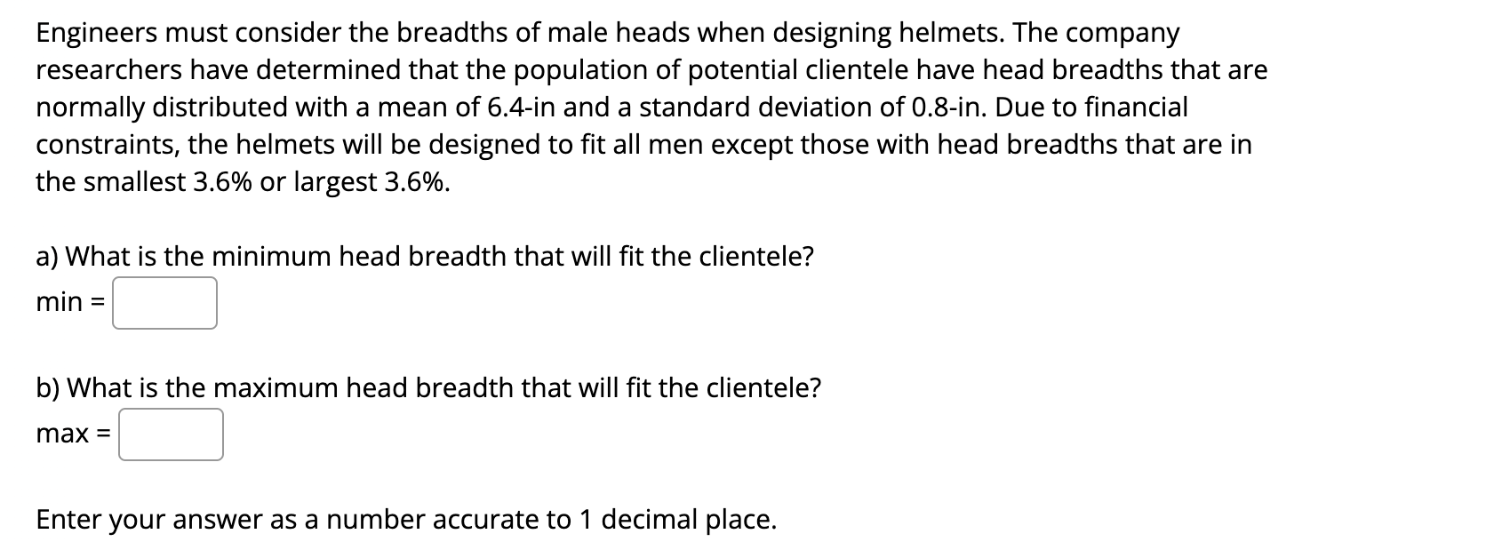 Engineers Must Consider The Breadths Of Male Heads When Designing Helmets The Company Researchers Have Determined That 1