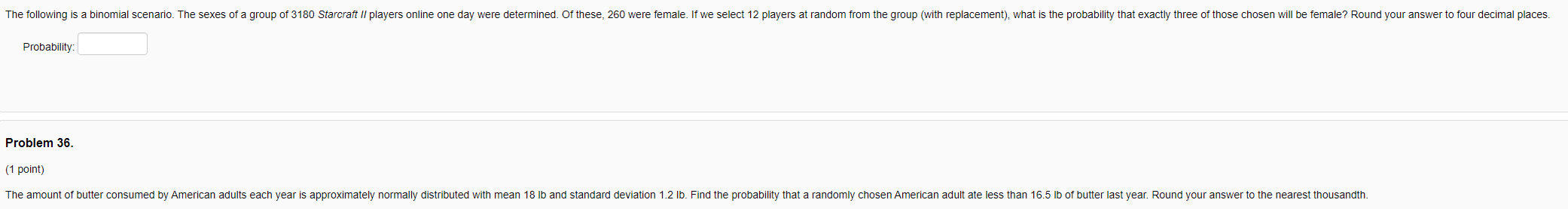 The Following Is A Binomial Scenario The Sexes Of A Group Of 3180 Starcraft Ii Players Online One Day Were Determined 1