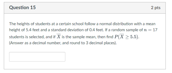 Question 15 2 Pts The Heights Of Students At A Certain School Follow A Normal Distribution With A Mean Height Of 5 4 Fee 1