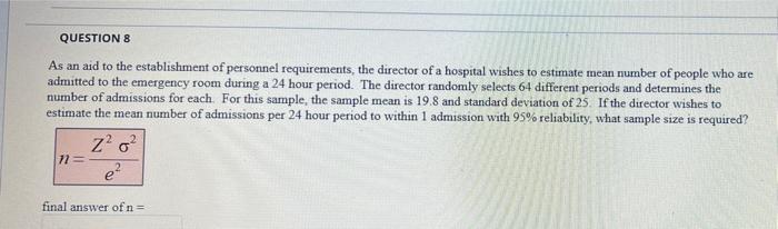 Questions As An Aid To The Establishment Of Personnel Requirements The Director Of A Hospital Wishes To Estimate Mean N 1