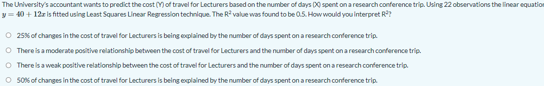The University S Accountant Wants To Predict The Cost Y Of Travel For Lecturers Based On The Number Of Days X Spent 1