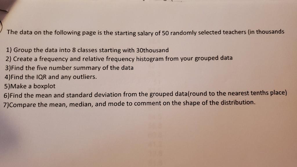 The Data On The Following Page Is The Starting Salary Of 50 Randomly Selected Teachers In Thousands 1 Group The Data I 1