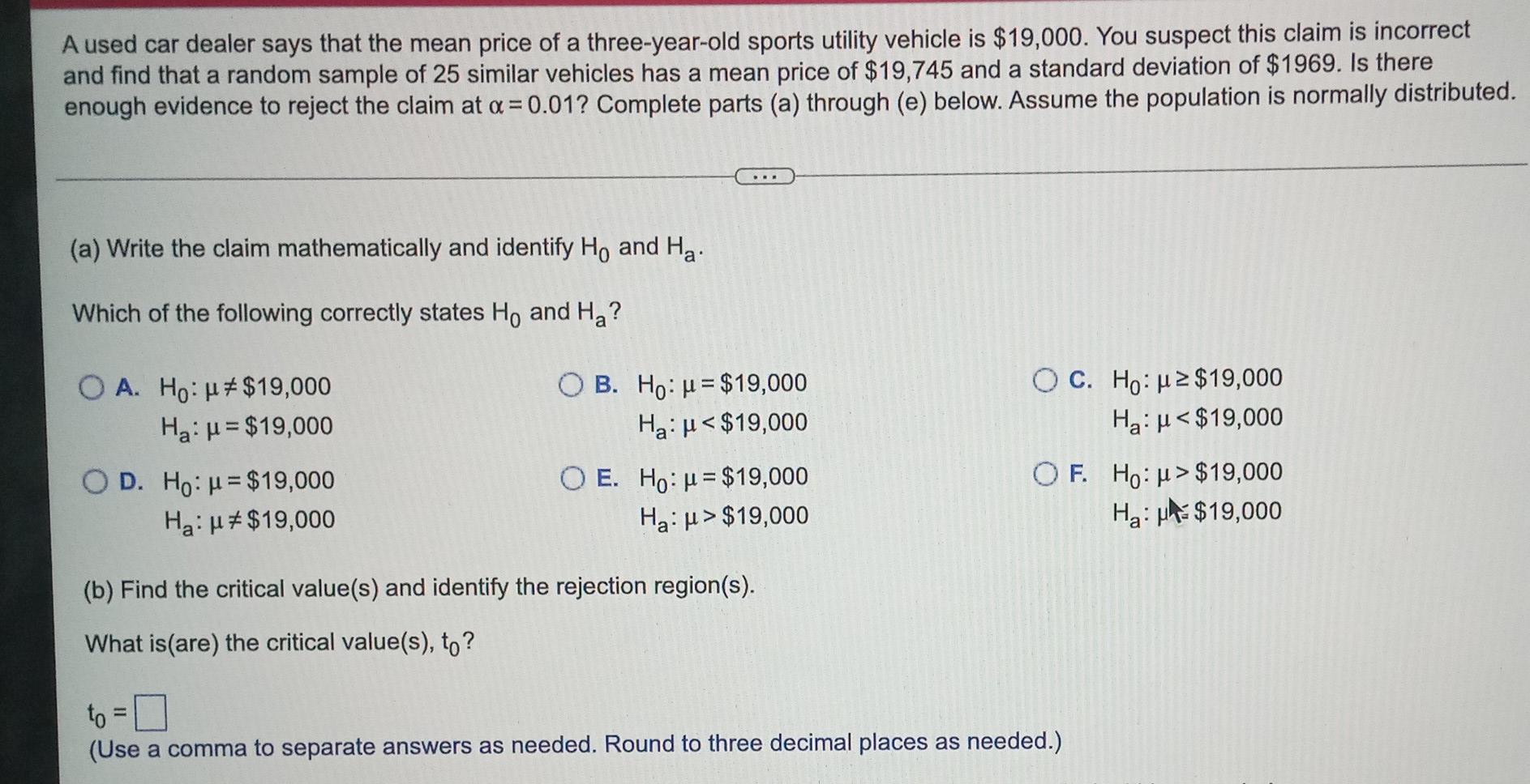 A Used Car Dealer Says That The Mean Price Of A Three Year Old Sports Utility Vehicle Is 19 000 You Suspect This Claim 1