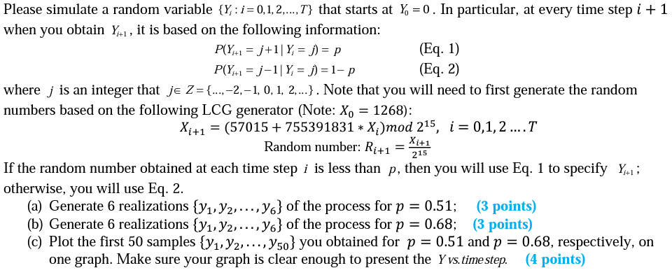 Please Simulate A Random Variable Y I 0 1 2 T That Starts At Y 0 In Particular At Every Time Step I 1 1