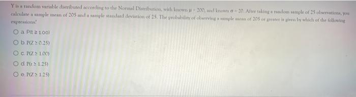 Y Is A Random Variable Distributed According To The Normal Distribution With Known S 100 And Known 30 After Taking A 1