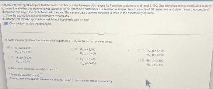 A Recent Internal Report Indicated That The Mean Number Of Miles Between Oil Changes For Franchise Customers Is At Least 1