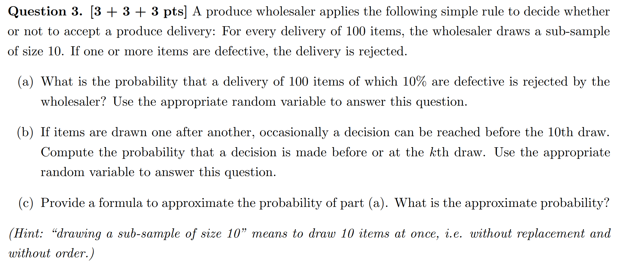 Question 3 3 3 3 Pts A Produce Wholesaler Applies The Following Simple Rule To Decide Whether Or Not To Accept A 1