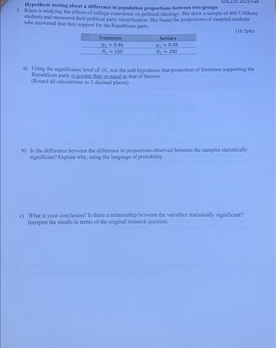 2021 Fall Hypothesis Testing About A Difference In Population Proportions Between Two Groups 5 Kiara Is Studying The Ef 1