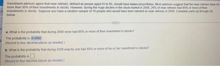 C What Is The Probability That During 2008 Two Or Fewer Had 80 Or More Of Their Investment In Stocks D What Is The 1